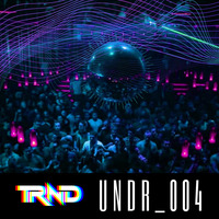 TRND - UNDR_004 by TRND