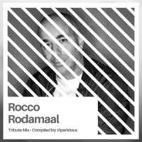 Rocco Rodamaal - Tribute Mix by ViperIdous Vince