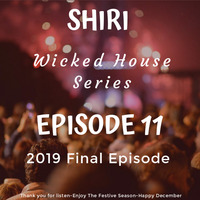 Shiri - Wicked House Music Series-Episode 11 by Shiri