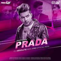 Prada (Remix) - PJ OFFICIAL x DJ ABSOLUTE INDIA by PJ Official 🇮🇳