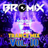 Trance Mix Vol. 10 by brōmix
