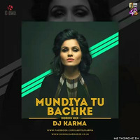 Mundiya Tu Bachke (Horn Mix) - DJ Karma by Dj Karma