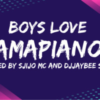 Boys Love Amapiano [Eldos Fm 40 Minutes MixX]  _ Mixed And Compiled By Sjijo Mc And DjJayBee Sa by Jabulani JayBee Tshabalala
