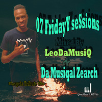 07 FridayY seSsions Mixed By LeoDaMusiQ x Da MusiQal Zeach(1) by Jabulani JayBee Tshabalala