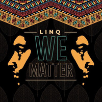 Lin Q - We Matter mp3 by House Of Music SA