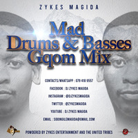 Zykes Magida - Mad Drums &amp; Basses Gqom Mix by Zykes Magida