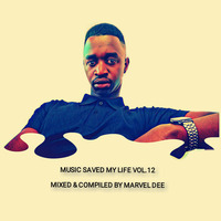 MUSIC SAVED MY LIFE VOL.12 by Marvel Dee
