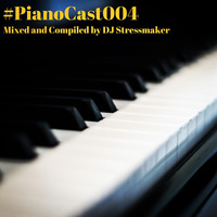 Dj Stressmaker_PianoCast 004 by Mufasah