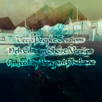 Deep People Sessions (19th Edition Short Version) Mixed by Bongani Phakane by Bongani Phakane