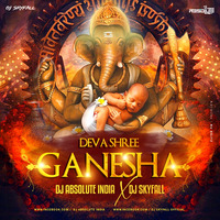 Deva Shree Ganesha (Tapori Mix) - DJ ABSOLUTE INDIA x DJ SKYFALL by DJ Absolute India