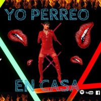 YO PERREO EN CASA 2k20 - DJALEXANDER by Alexander Fernandez