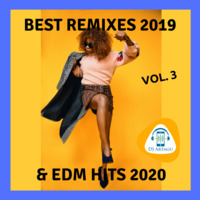 Best Remixes 2019 &amp; EDM Hits 2020 Vol. 3 by DJ Artagu