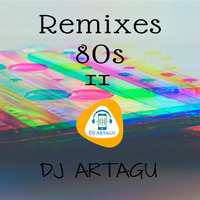 Remixes 80s II by DJ Artagu