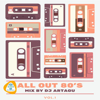 All Out 80s Mix Vol. 1 by DJ Artagu