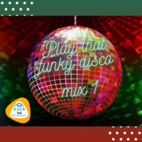 Play that Funky Disco Mix 1 by DJ Artagu