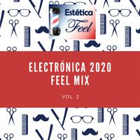 Electronica 2020 Feel Mix Vol. 2 by DJ Artagu