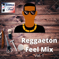 Reggaeton Feel Mix Vol. 1 by DJ Artagu