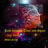 SilverFuchs - Lost between Time and Space - Long Version by Silver Fuchs