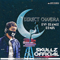 Direct chandrar (Psy Trance Mix) - DJ Skullz by FABDJS - DJs/Remix Portal
