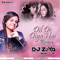 DIL DE DIYA HAI - DJ ZOYA REMIX by FABDJS - DJs/Remix Portal