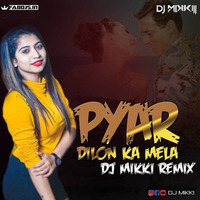 Pyaar Dilo Ka Mela Hai (Remix) - DJ Mikki by FABDJS - DJs/Remix Portal