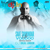 Saat Samundar Vs Voodoo Festival Mashup Dj Dalal London x  DJ Arbix by Bisesh Limbu