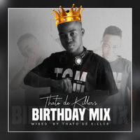 Thato de Killer's Birthday Mix by Buddy Kay