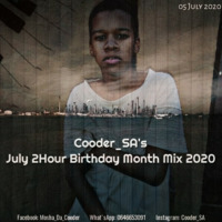 Cooder_SA's July 2Hour Birthday Month Mix 2020 by Cooder_SA