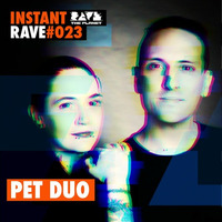 PETDUO @ Instant Rave #023 w/ PETDuo &amp; Friends by ravetheplanet