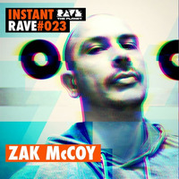 ZAK McCOY @ Instant Rave #023 w/ PETDuo &amp; Friends by ravetheplanet