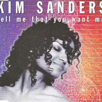Kim Sanders - Tell Me That You Want Me (Big Five Mix).mp3 by Rádio Mixes & Remixes