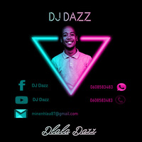 DJ Dazz - Dlala Dazz by Dj Dazz