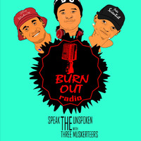 BURN OUT RADIO EP.12(BreakUp's PART2) by Burn Out Radio 254