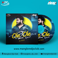 Ole Ole 2 - Remix Dj Deep by MANGLORE DJs CLUB [MDC]