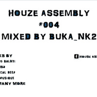 Houze Assembly #004 Mixed by Buka_Nk2 by Houze Assembly