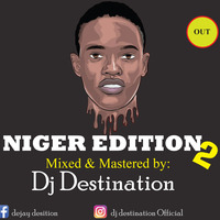 Niger edition 2 by dj destination official on instagram by DJ destination