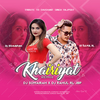 KHAIRIYAT REMIX - DJ SOMAIRAH X DJ RAHUL RL JBP by DJ RAHUL RL JBP