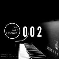 The Jazz Essence #002 By Khujo (Side A) by The Jazz Essence.