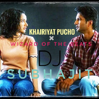 Khairiyat Pucho × Wizard Of The Beats - DJ Subhajit by DJ Subhajit