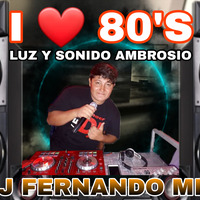 I ❤ 80's by DjFernando Mix