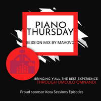 Piano Thursday Session mix By Mavovo by Kota Sessions Episodes