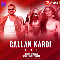 Gallan Kardi (Remix) Dj Ajmal by dj songs download