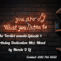 The verdict sounds Episode 4 ( birthday dedication mix) mixed by Monde D DJ by Monde Shezi