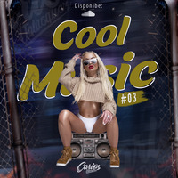 Cool Music #03 - DJ Carlos Velasquez by DJ Carlos Velasquez