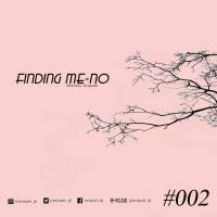 Finding  ME-NO (Music) #002 Mixed by Twisted X by Twisted x_dj