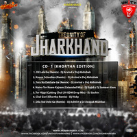 7. Chal Gori - (Khortha Remix) Dj Vicky by The Unity Of Jharkhand