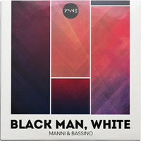 Manni & Bassino - Black Man, White by Andreas Bach