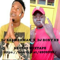 DJ BERMERMAN_X_DJ BONY KE-( RAGGIE VOL 2) THE STREET KING OF LIKONI by Dj bony KE
