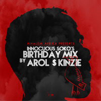 Innocuous Soko &amp; Shati's Birthday 18 July 2020 Mix By Arol Skinzie by Innocuous Soko