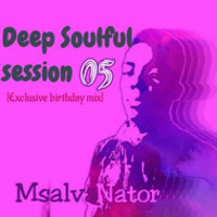 Deep Soulful Session 05 by MsalvaNator_SA
